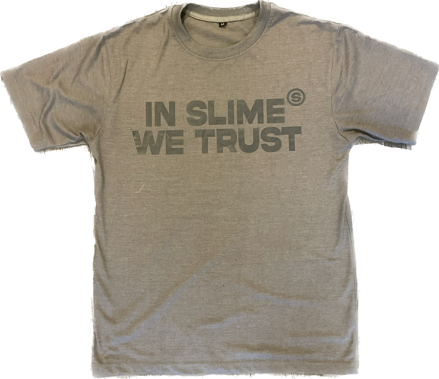 “IN SLIME WE TRUST” Grey on Grey